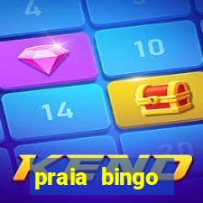 praia bingo dinheiro infinito 2022